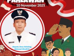 *KEPALA DESA GRINTING AJAK WARGA MAKNAI HARI PAHLAWAN SEBAGAI MOMENTUM MENJAGA NASIONALISME*